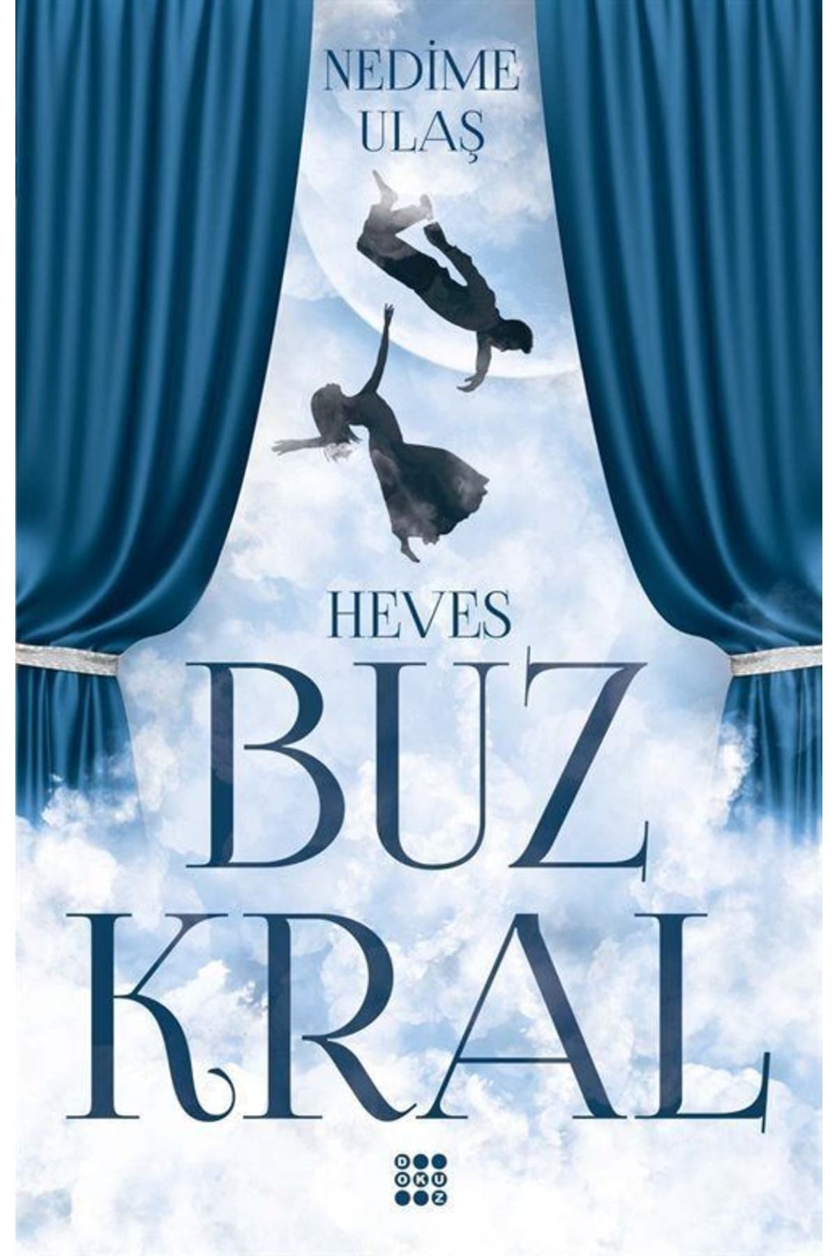 Dokuz Yayınları Buz Kral 1- Heves- Nedime Ulaş