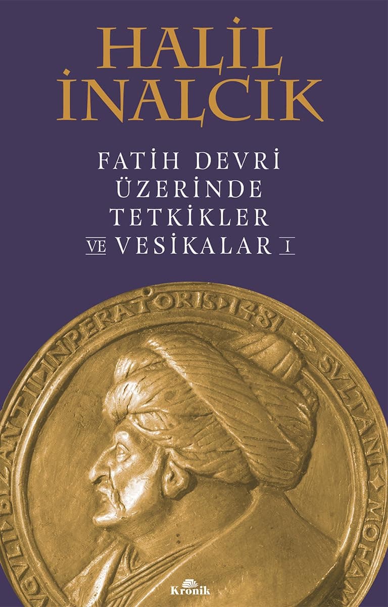 Fatih Devri Üzerinde Tetkikler ve Vesikalar 1 (Ciltli)
