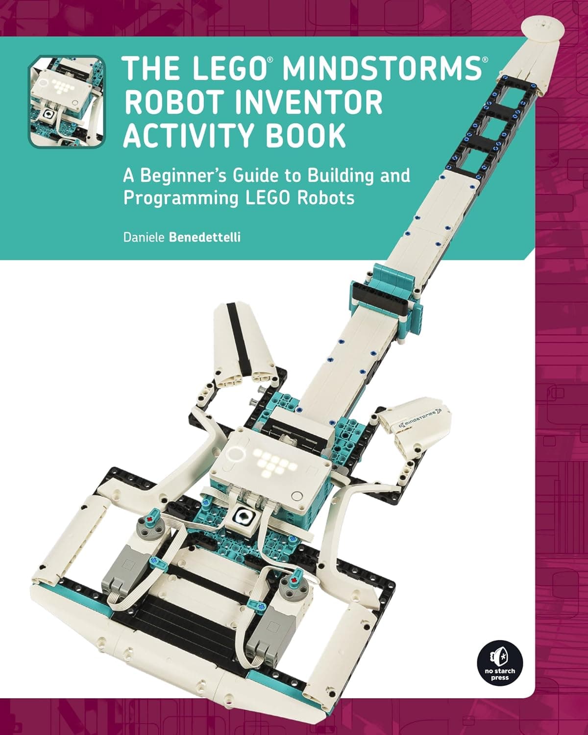 The LEGO® MINDSTORMS Robot Inventor Activity Book: A Beginners Guide to Building and Programming LEGO Robots