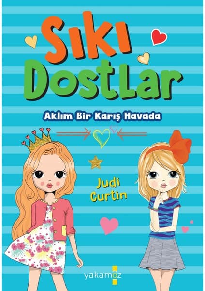 Yakamoz Yayınları Sıkı Dostlar (Aklım Bir Karış Havada) - Judi Curtin