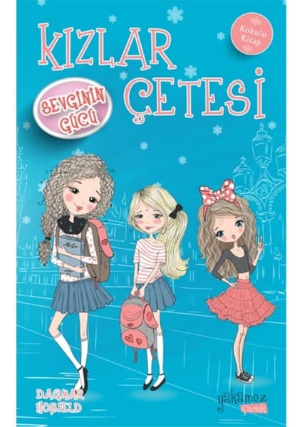 Yakamoz Yayınları Kızlar Çetesi Sevginin Güc - Dagmar Hoßfeld