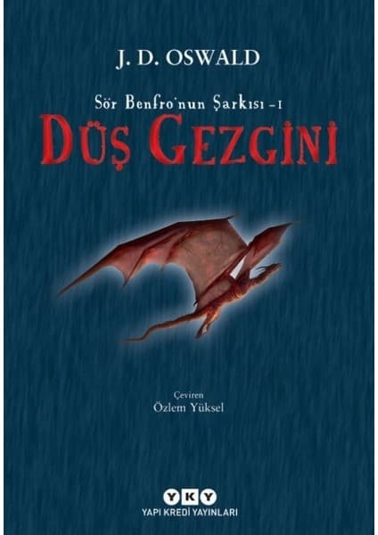 Yapı Kredi Yayınları Düş Gezgini: Sör Benfro'nun Şarkısı 1 - J.D.Oswald