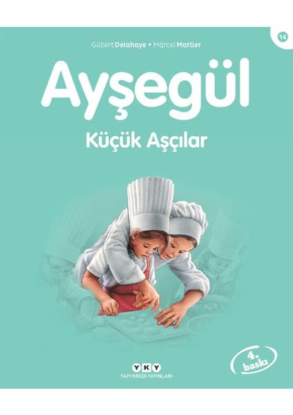 Yapı Kredi Yayınları Ayşegül - Küçük Aşçılar