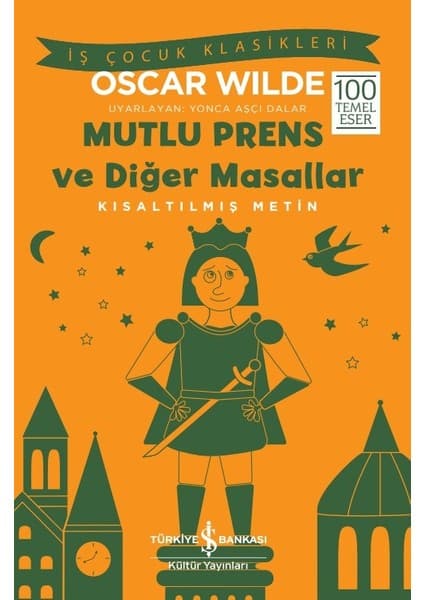 İş Bankası Kültür Yayınları Mutlu Prens ve Diğer Masallar - Oscar Wilde