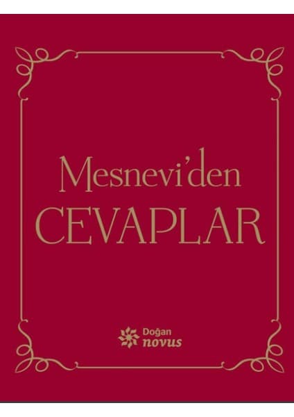 Doğan Novus Mesnevi’den Cevaplar Derleme Kitabı Normal Boy Yayınevi: Doğan Yayınları