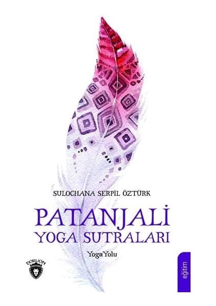Dorlion Yayınları Patanjali Yoga Sutraları Sulochana - Serpil Öztürk