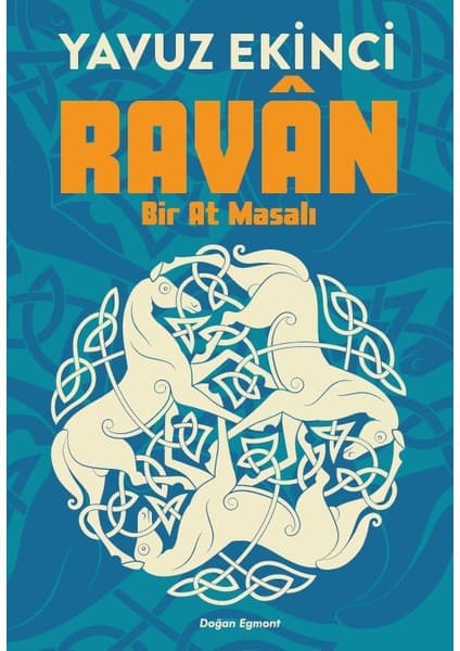 Doğan Egmont Yayıncılık Ravan Bir At Masalı - Yavuz Ekinci