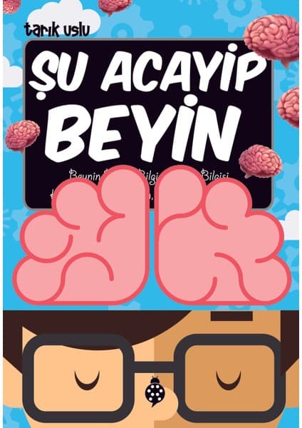 Uğurböceği Yayınları Şu Acayip Beyin - Tarık Uslu