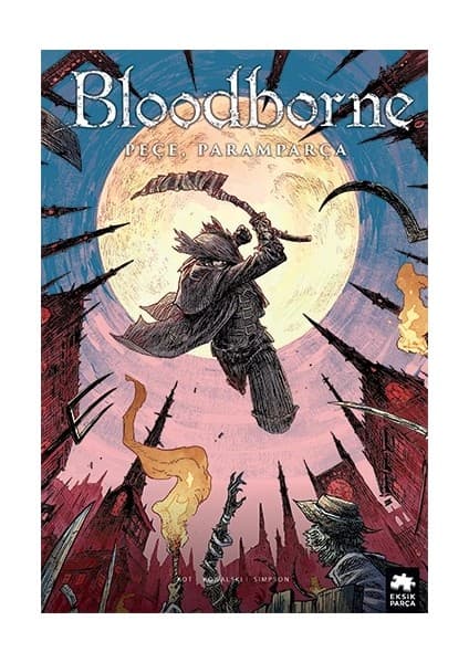 Eksik Parça Yayınları Bloodborne: 4: Peçe, Paramparça - Ales Kot
