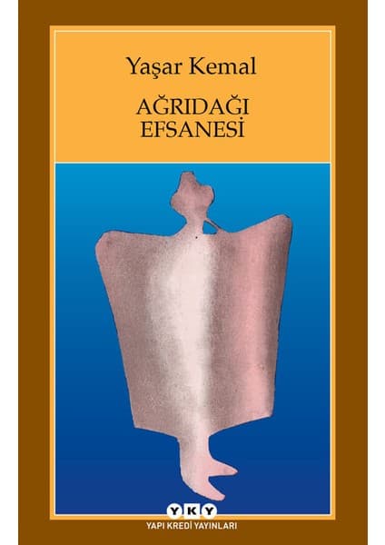 Yapı Kredi Yayınları Ağrıdağı Efsanesi - Yaşar Kemal