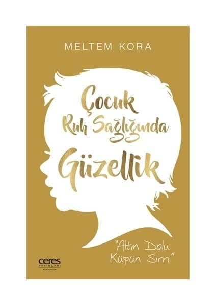 Ceres Yayınları Çocuk Ruh Sağlığında Güzellik