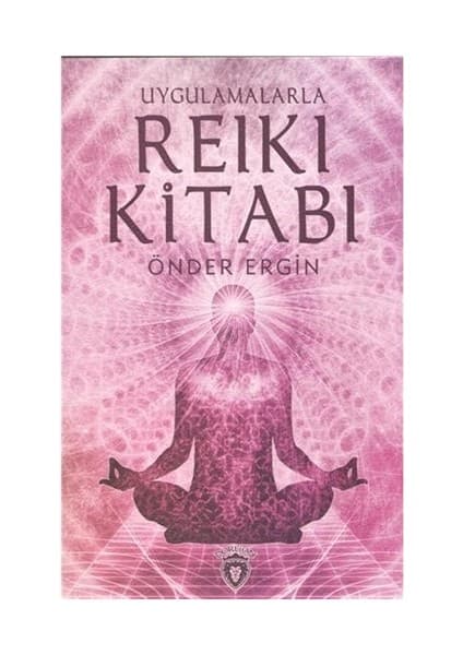 Dorlion Yayınları Uygulamalarla Reiki Kitabı