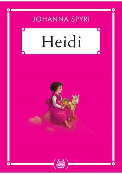 Arkadaş Yayınları Heidi - Johanna Spyri