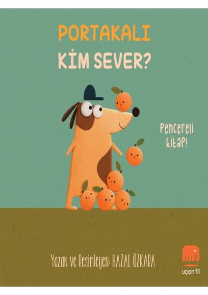 Uçan Fil Yayınları Portakalı Kim Sever? - Hazal Özkara