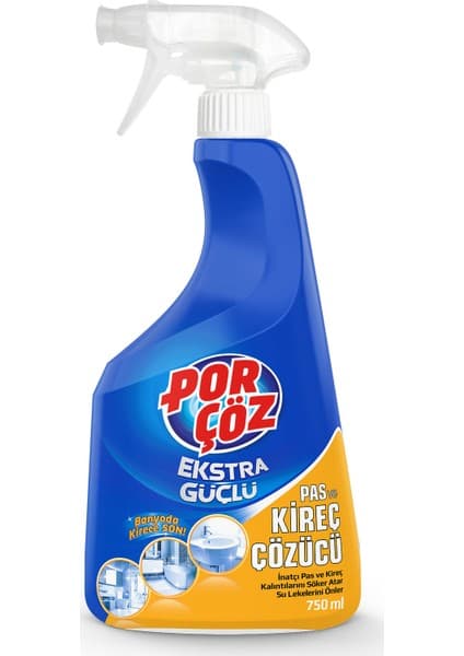 Porçöz Ekstra Güçlü Kireç Çözücü Sprey 750 ml Pas ve Kireç Lekeleri için Etkili Temizlik