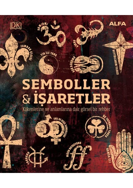 Alfa Yayınları Semboller & İşaretler Ciltli Kitap Kathryn Wilkinson 352 Sayfa Türkçe Yayın