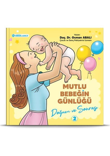 Adeda Yayıncılık Mutlu Bebeğin Günlüğü Doğum Ve Sonrası 2 - Osman Abalı