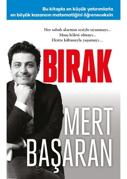 Butik Yayınları Bırak – Mert Başaran İmzalı, Kişisel Gelişim ve Motivasyon Üzerine İlham Veren Kitap