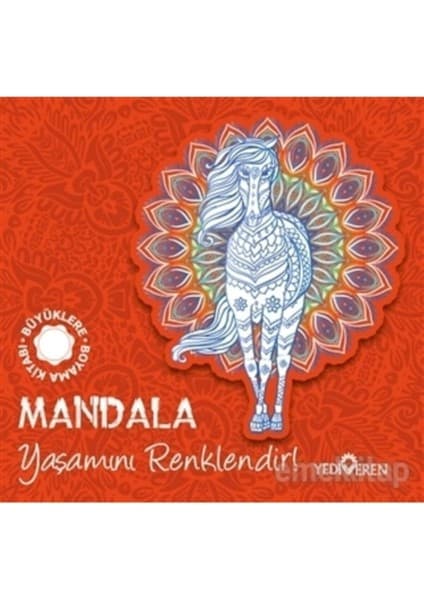 Yediveren Mandala - Yaşamını Renklendir! - Büyüklere Boyama Kitabı