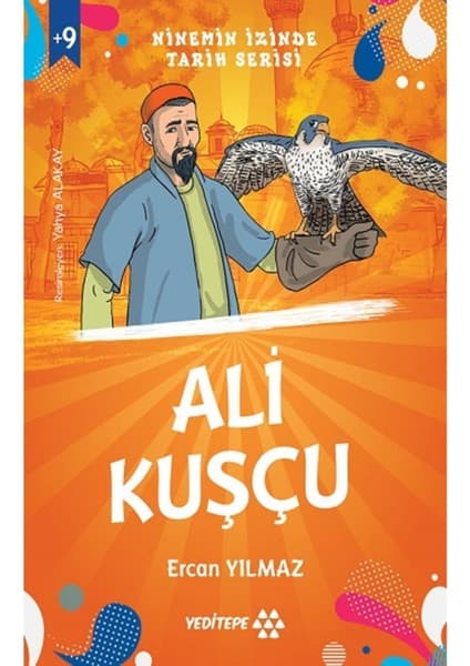 Yeditepe Yayınevi Ninemin İzinde Tarih Serisi - Ali Kuşçu