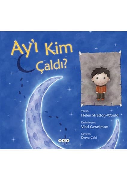 Yapı Kredi Yayınları Ay'ı Kim Çaldı - Helen Stratton Would