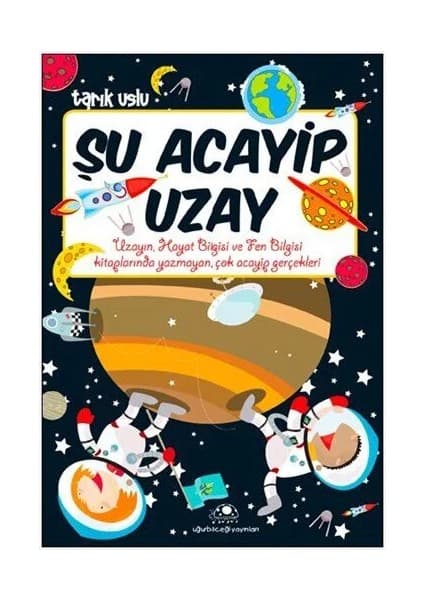 Uğurböceği Yayınları Şu Acayip Uzay - Tarık Uslu