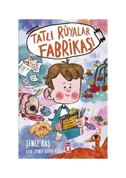 Timaş Çocuk Tatlı Rüyalar Fabrikası - Şeniz Baş Çocuk Romanı 64 Sayfa Türkçe Dilinde 2024 Yayınlı