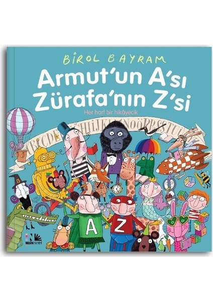 Nesin Yayınevi Armut'un A'sı Zürafa'nın Z'si - Her Harf Bir Hikâyecik