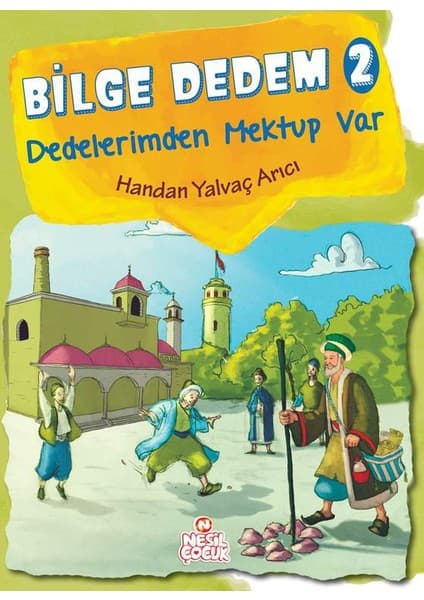 Nesil Çocuk Yayınları Bilge Dedem 2:Dedelerimden Mektup Var
