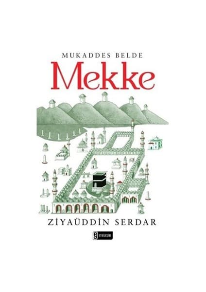 Etkileşim Yayınları Mukaddes Belde Mekke-Ziyaüddin Serdar