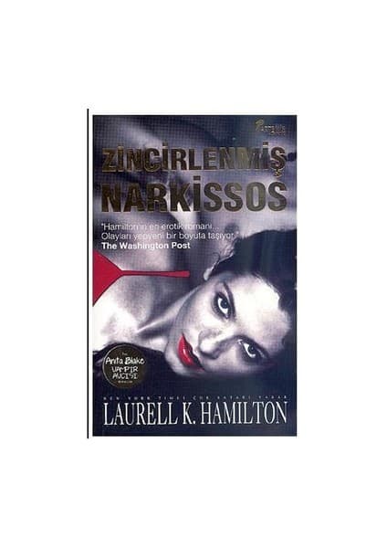 Artemis Yayınları Zincirlenmiş Narkissos: Anita Blake Vampir Avcısı- Laurell K. Hamilton