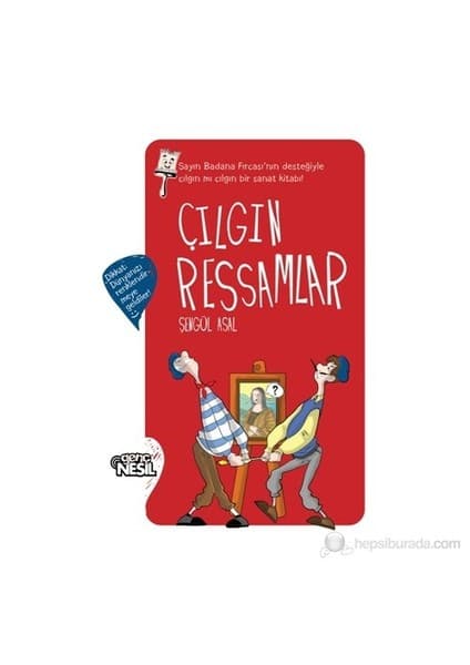 Genç Nesil Yayınları Çılgın Ressamlar - Şengül Asal