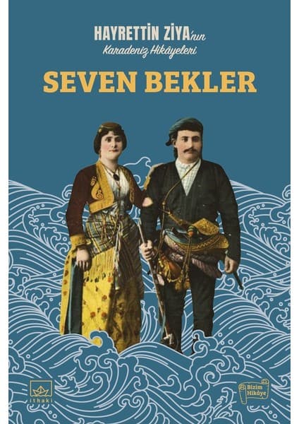 İthaki Yayınları Seven Bekler - Hayrettin Ziya Taluy