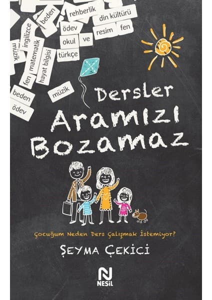 Nesil Yayınları Dersler Aramızı Bozamaz - Şeyma Çekici