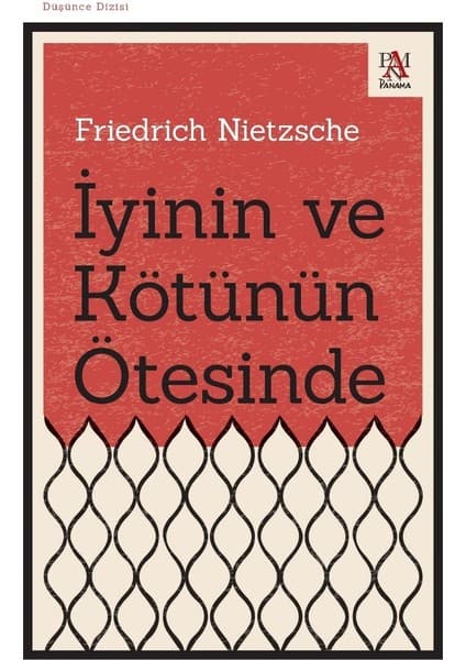 Panama Yayıncılık Iyinin ve Kötünün Ötesinde - Friedrich Nietzsche