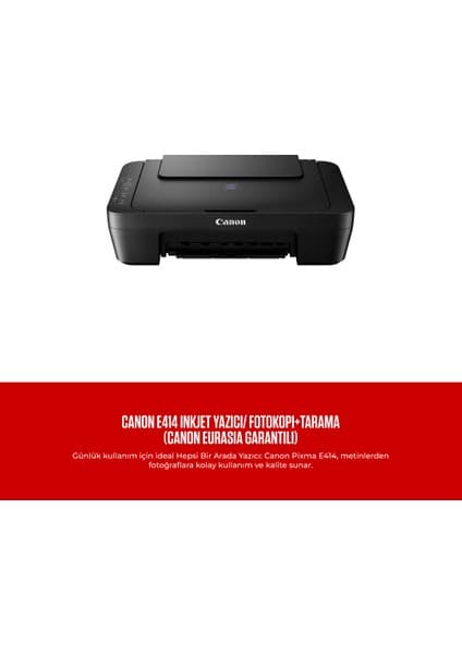 Canon E414 Inkjet Yazıcı/ Fotokopi+Tarama (Canon Eurasia Garantili)