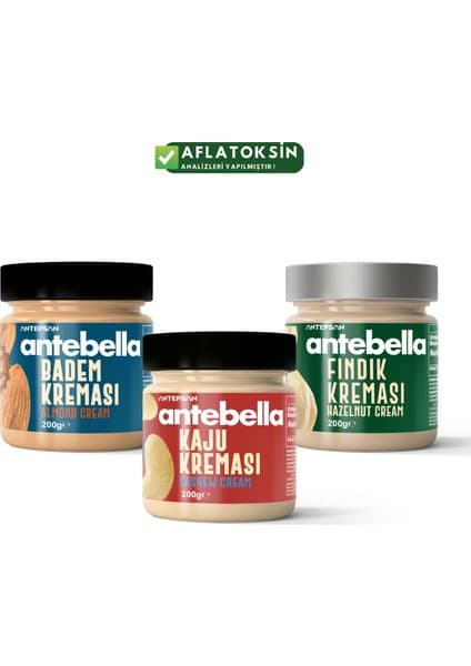 Antebella Badem 200 g + Kaju 200 g + Fındık Kreması 200 g
