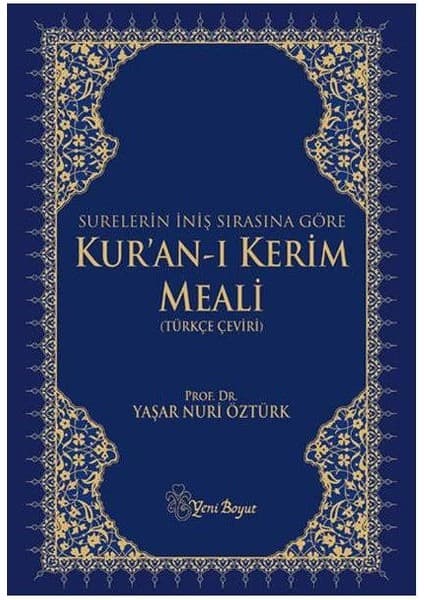 Yeni Boyut Yayınları Yaşar Nuri Öztürk Surelerin İniş Sırasına Göre Kur’an-ı Kerim Meali Ciltli