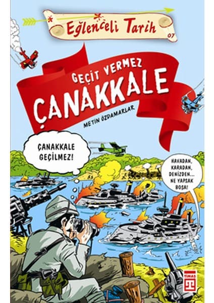 Eğlenceli Bilgi Yayınları Timaş Yayınları Geçit Vermez Çanakkale