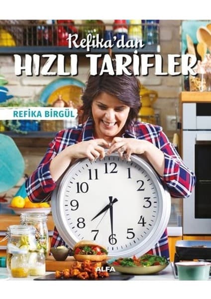 Alfa Yayınları Refika Birgül Hızlı Tarifler - Alfa Yayın Evi, 280 Sayfa