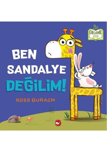 Beyaz Balina Yayınları Ben Sandalye Değilim