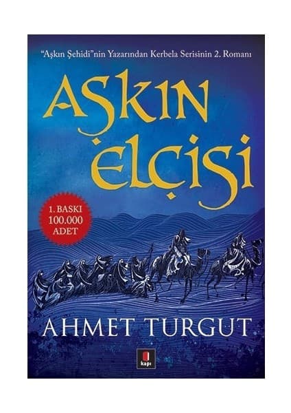 Kapı Yayınları Ahmet Turgut Aşkın Elçisi Normal Boy Ciltli Roman