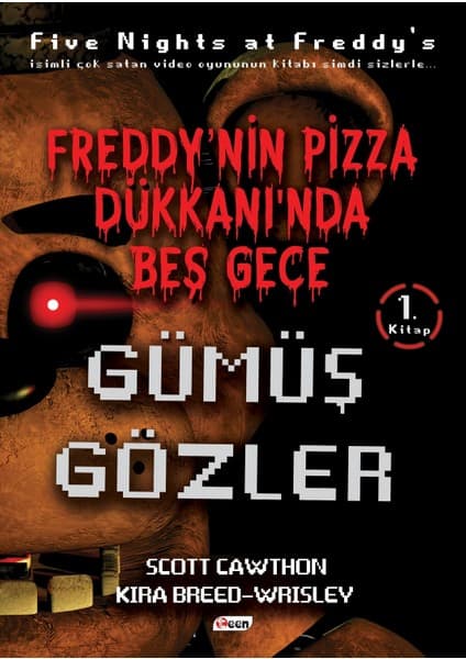 Teen Yayıncılık Freddy'nin Pizza Dükkanı'nda Beş Gece - Gümüş Gözler - 1. Kitap Scott Cawthon Çocuk Öykü Kitabı