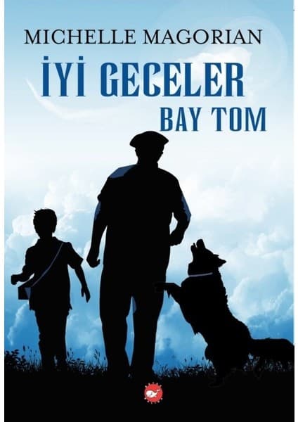 Beyaz Balina Yayınları İyi Geceler Bay Tom - Michelle Magorian