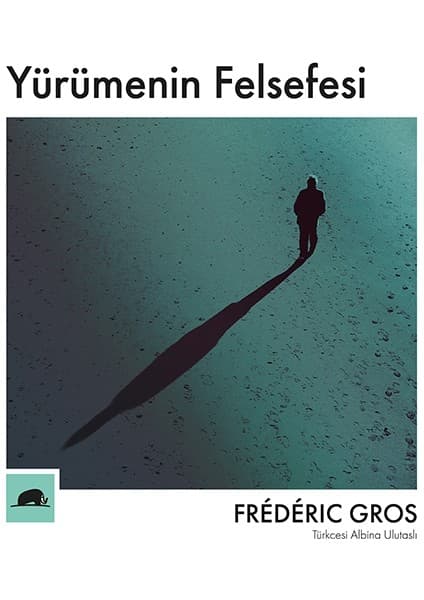Kolektif Kitap Yürümenin Felsefesi - Frederic Gros 192 Sayfa Eğitim Düzeyi Kitap
