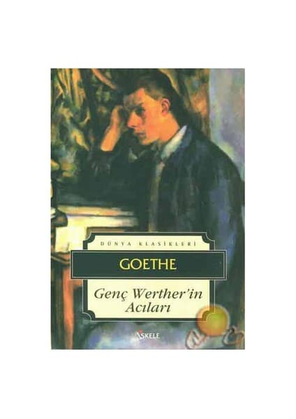 İskele Yayınevi Genç Wer Ther'in Acıları - Johann Wolfgang von Goethe