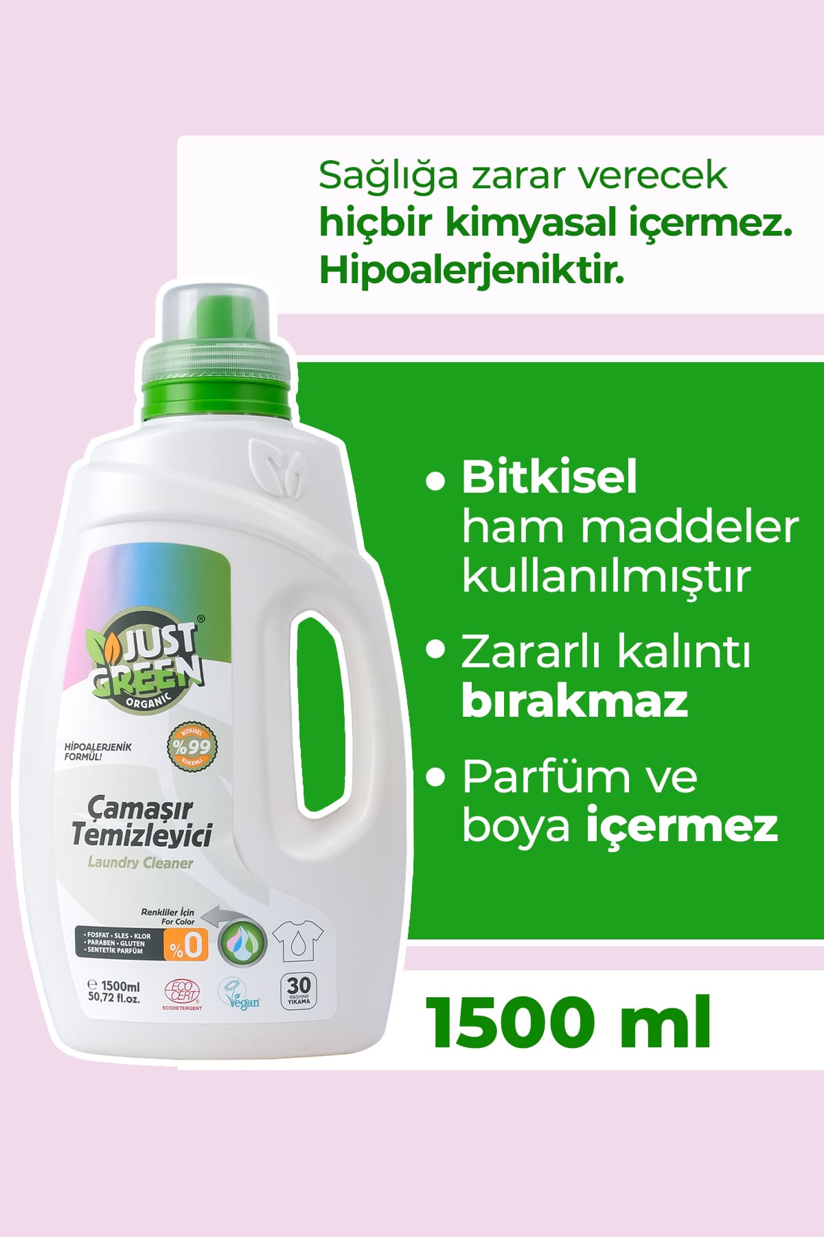 Just Green Organic Bitkisel Renkliler Için Çamaşır Deterjanı,%100 Bitkisel, Doğal Ve Güçlü Deterjan, 30 Yıkama,1500 Ml.