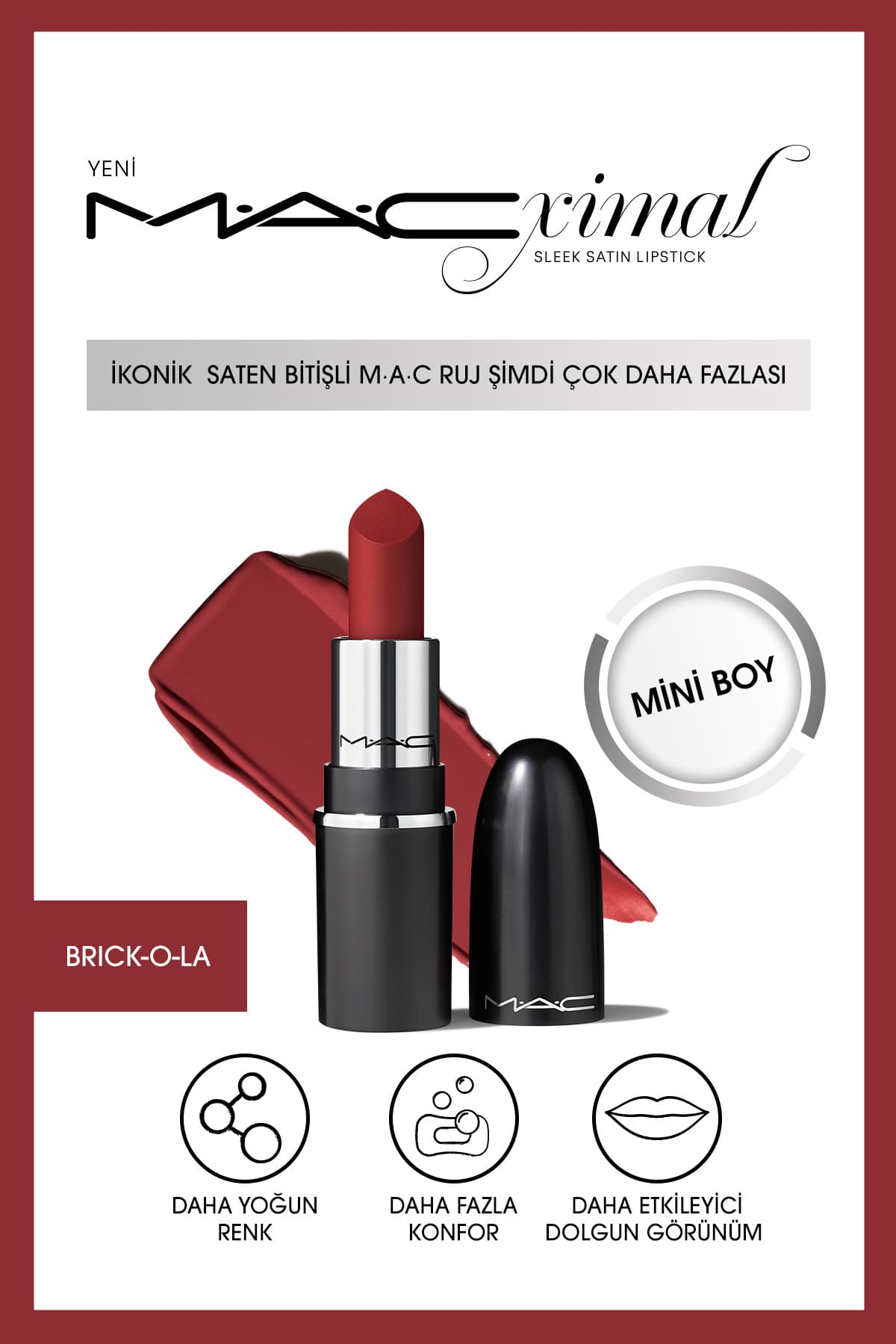 Mac M·A·Cximal Mini Sleek Satin Lipstick İkonik Saten Bitişli Ruj - Brick-O-La