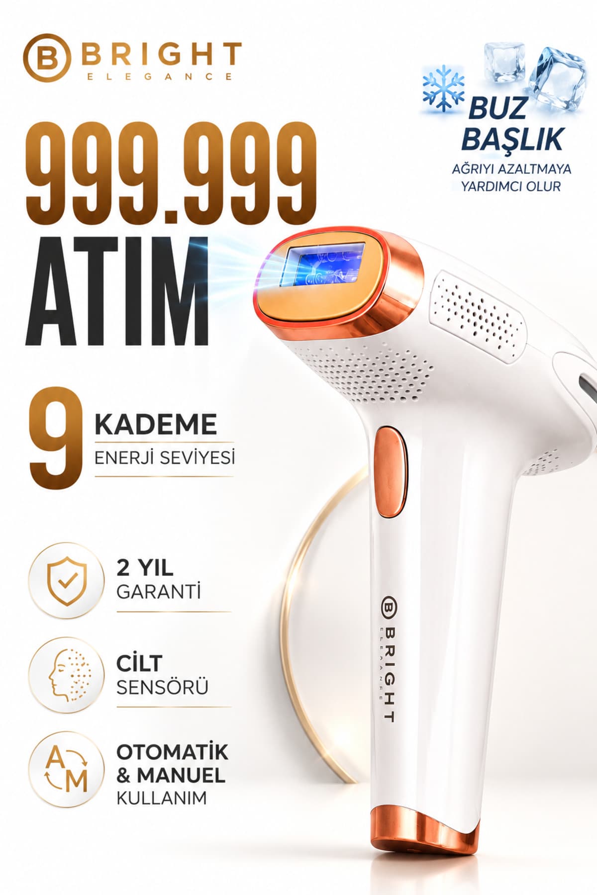 Bright Elegance Be-9010 Ipl Buz Başlık Lazer Epilasyon 999.999 Atım Cilt Sensörlü Otomatik Manuel