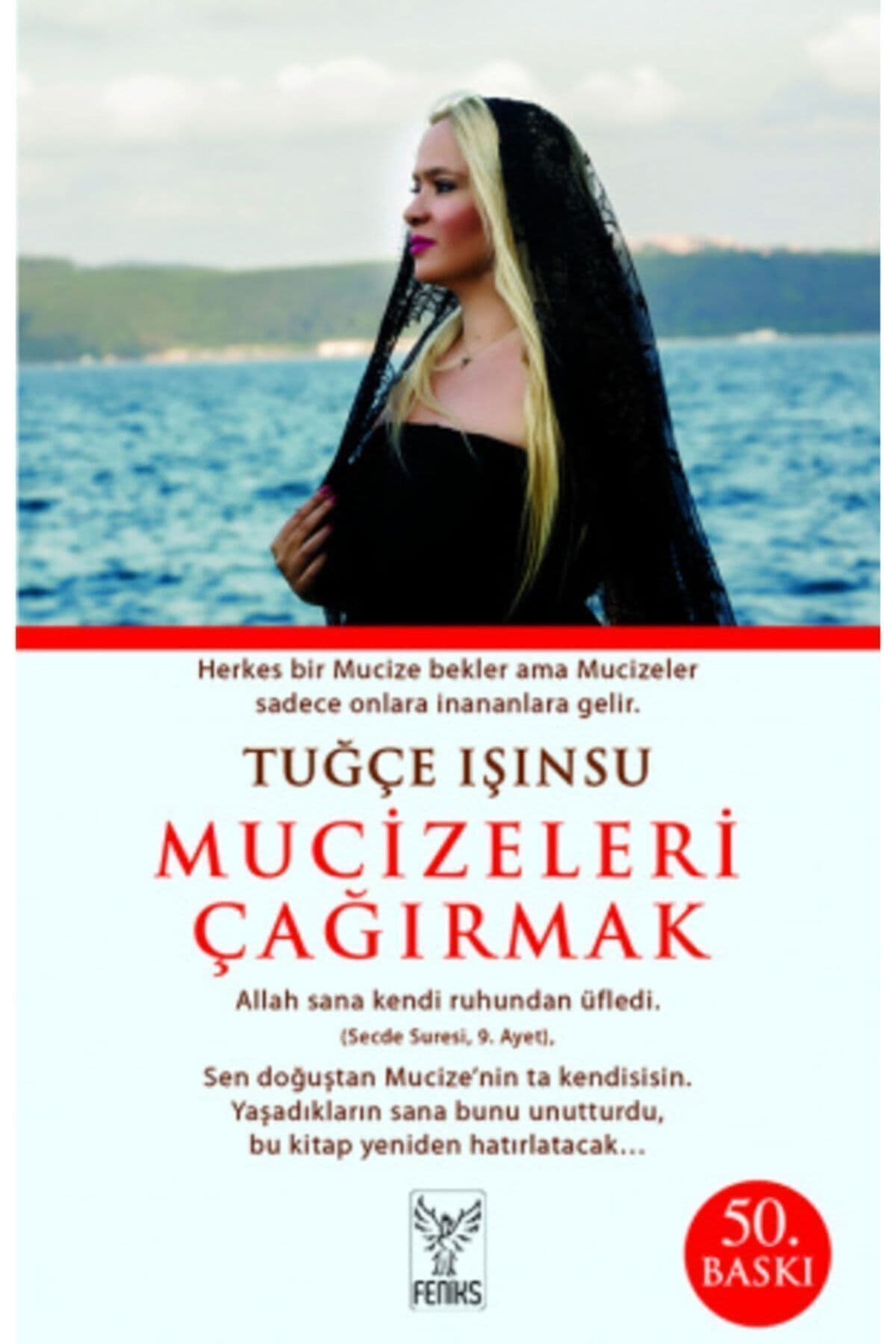 Feniks Yayınları Tuğçe Işınsu ( Mucizeleri Çağırmak )